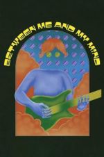 Watch Between Me and My Mind Putlocker