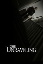Watch The Unraveling Putlocker