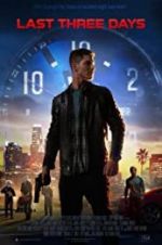 Watch Last Three Days Putlocker