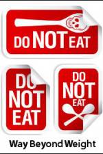 Watch Way Beyond Weight Putlocker