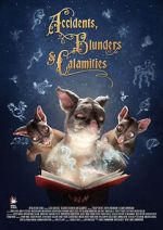 Watch Accidents, Blunders and Calamities (Short 2015) Putlocker