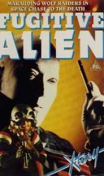 Watch Fugitive Alien Putlocker