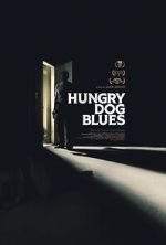 Watch Hungry Dog Blues Putlocker