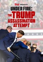 Watch TMZ Presents Under Fire: The Trump Assassination Attempt (TV Special) Putlocker