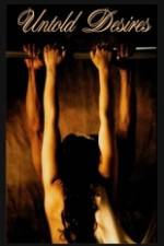 Watch Untold Desires Putlocker