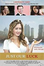 Watch Just Our Luck Putlocker