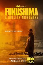 Watch Fukushima: A Nuclear Nightmare Putlocker