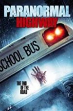 Watch Paranormal Highway Putlocker