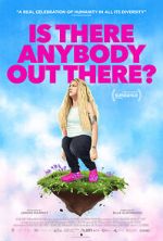Watch Is There Anybody Out There? Putlocker