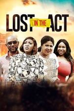 Watch Lost in the Act Putlocker