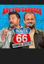 Watch Are You Garbage: The Route 66 Tour (TV Special 2025) Putlocker