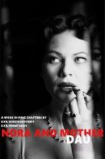 Watch DAU. Nora Mother Putlocker