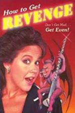 Watch How to Get... Revenge Putlocker