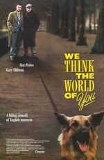 Watch We Think the World of You Putlocker