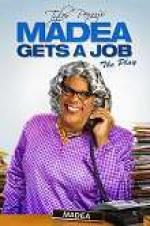 Watch Tyler Perry\'s Madea Gets a Job: The Play Putlocker