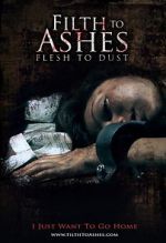 Watch Filth to Ashes, Flesh to Dust Putlocker