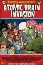 Watch Atomic Brain Invasion Putlocker