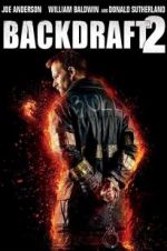 Watch Backdraft 2 Putlocker