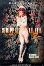 Watch Stripped to Kill II Live Girls Putlocker