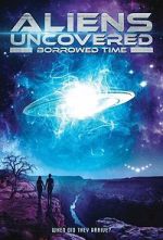 Watch Aliens Uncovered: Borrowed Time Putlocker