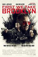 Watch First We Take Brooklyn Putlocker