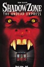 Watch Shadow Zone: The Undead Express Putlocker