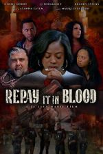 Watch Repay It in Blood Putlocker