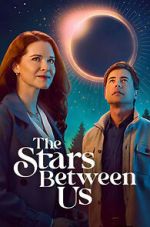 Watch The Stars Between Us Putlocker
