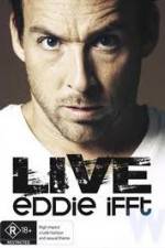 Watch Eddie Ifft Live Putlocker