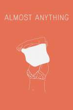 Watch Almost Anything Putlocker