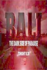 Watch Bali: The Dark Side of Paradise Putlocker