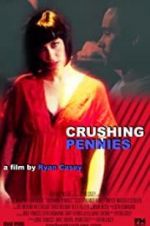 Watch Crushing Pennies Putlocker