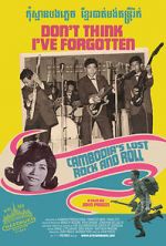 Watch Don\'t Think I\'ve Forgotten: Cambodia\'s Lost Rock & Roll Putlocker