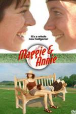 Watch Maggie and Annie Putlocker