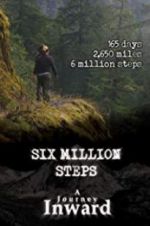 Watch Six Million Steps: A Journey Inward Putlocker