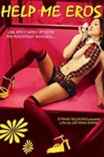 Watch Help Me, Eros Putlocker