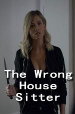 Watch The Wrong House Sitter Putlocker