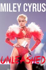 Watch Miley Cyrus: Unleashed Putlocker