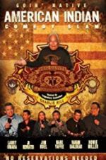 Watch American Indian Comedy Slam: Goin Native No Reservations Needed Putlocker