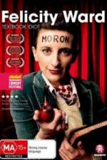Watch Felicity Ward Textbook Idiot Putlocker
