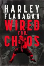 Watch Harley Flanagan: Wired for Chaos Putlocker