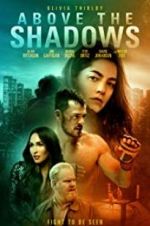 Watch Above the Shadows Putlocker