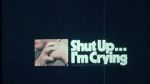 Watch Shut Up... I\'m Crying (Short 1970) Putlocker