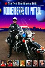 Watch Roddenberry on Patrol Putlocker