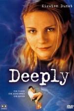 Watch Deeply Putlocker