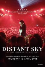 Watch Distant Sky: Nick Cave & The Bad Seeds Live in Copenhagen Putlocker