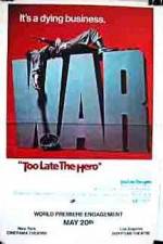 Watch Too Late the Hero Putlocker