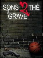 Watch Sons 2 the Grave Putlocker