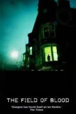 Watch The Field of Blood Putlocker