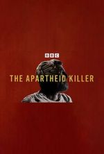 Watch The Apartheid Killer Putlocker